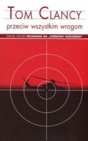 Przeciw wszystkim wrogom (pocket) - Tom Clancy