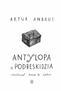 Antylopa z Podbeskidzia - Artur Andrus