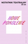 Notatnik Teatralny 103-104/2026 Nowe pokolenie Opracowanie zbiorowe