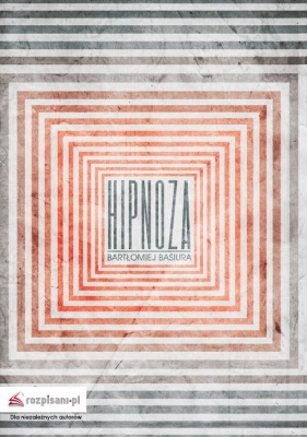 Hipnoza - Basiura Bartłomiej