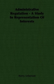 Administrative Regulation - A Study In Representation Of Interests
