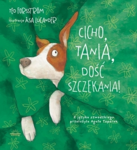 Cicho Tania, dość szczekania! - Ted Forsström