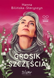Grosik szczęścia - Hanna Bilińska-Stecyszyn