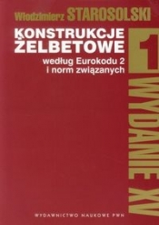 Konstrukcje żelbetowe według Eurokodu 2 i norm związanych Tom 1 - Starosolski Włodzimierz