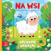 Ruchome obrazki. Na wsi - Opracowanie zbiorowe