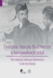Twórczość Henryka Sienkiewicza a korespondencja sztuk - tom 7
