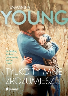 Tylko ty mnie zrozumiesz - Samantha Young