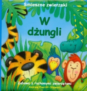 W dżungli Śmieszne zwierzaki - Everitt-Stewart Andrew