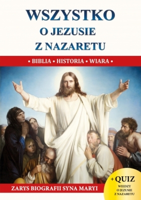 Wszystko o Jezusie z Nazaretu - Jacek Molka