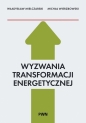 Wyzwania Transformacji Energetycznej - Władysław Mielczarski .