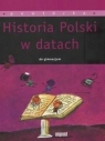 Gimnazjum. Historia Polski w datach Opracowanie zbiorowe