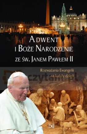 Adwent i Boże Narodzenie z Janem Pawłem II - Piotr Koźlak CSsR
