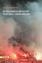 Od chuliganów do aktywistów?