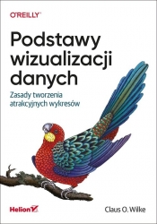 Podstawy wizualizacji danych - Claus O. Wilke