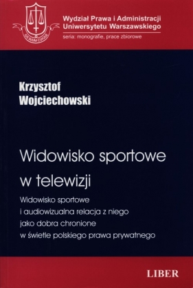 Widowisko sportowe w telewizji - Wojciechowski Krzysztof