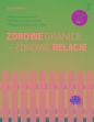 Zdrowe granice - zdrowe relacje - Sharon Martin