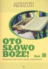 Oto słowo Boże Komentarz do trzech czytań niedzielnych Pronzato Alessandro