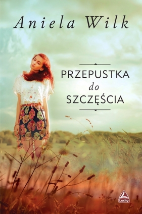 Przepustka do szczęścia - Aniela Wilk