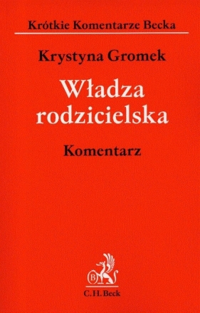 Władza rodzicielska Komentarz - Gromek Krystyna