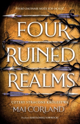 Cztery Stracone Królestwa. Four Ruined Realms. The Broken Blades. Tom 2 - Mai Corland
