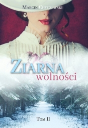 Ziarna wolności. Tom 2 - Marcin Chyczewski