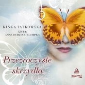 Przezroczyste skrzydła (Audiobook) - Tatkowska Kinga