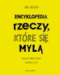 Encyklopedia rzeczy, które się mylą. Świat a wszechświat, tornado a huragan, mikroskop a teleskop oraz wiele innych par - Jane Wilsher