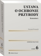 Ustawa o ochronie przyrody. Komentarz - Krzysztof Gruszecki