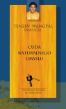 Cuda naturalnego umysłu Tenzin Wangyal