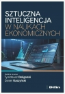 Sztuczna inteligencja w naukach ekonomicznych Opracowanie zbiorowe