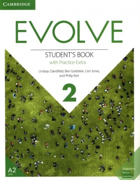 Evolve Level 2 Student's Book with Practice Extra - Ben Goldstein, Ceri Jones, Clandfield Lindsay, Philip Kerr