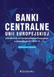 Banki centralne UE jako element sieci bezpieczeństwa finansowego w czasie pandemii COVID-19 - Kozińska Magdalena