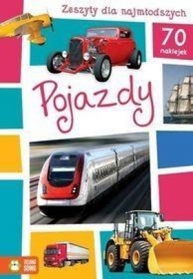 Zeszyty dla najmłodszych Pojazdy - Opracowanie zbiorowe