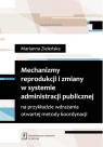 Mechanizmy reprodukcji i zmiany w systemie administracji publicznej na Zieleńska Marianna