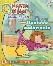Marta Mówi Słowa są super 4 Słoniowe malowanie