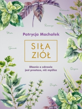 Siła ziół - Patrycja Machałek