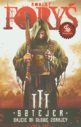 Sztejer 3 Dajcie mi głowę zdrajcy - Foryś Robert<br />