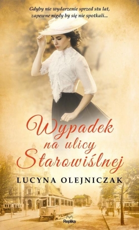 Wypadek na ulicy Starowiślnej - Lucyna Olejniczak