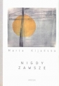 Nigdy zawsze - Marta Kijańska