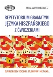 Repetytorium Gramatyki języka hiszpańskiego - Wawrykowicz Anna
