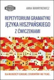 Repetytorium Gramatyki języka hiszpańskiego - Anna Wawrykowicz