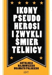 Ikony, pseudoherosi i zwykli śmiertelnicy - Jarosław Jakubowski, Artur Pałyga