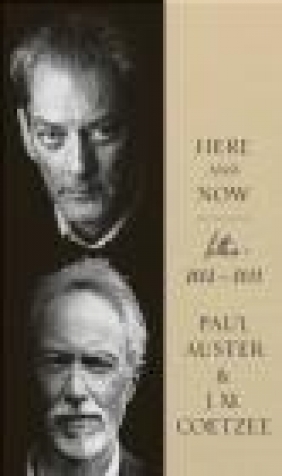 Here and Now J. M. Coetzee, Paul Auster