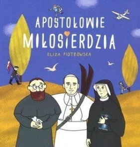 Apostołowie miłosierdzia - Eliza Piotrowska