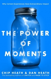The Power of Moments - Heath Dan, Heath Chip Heath Dan