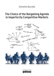 The Choice of the Bargaining Agenda in Imperfectly Competitive Markets - Buccella Domenico