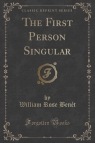 The First Person Singular (Classic Reprint)