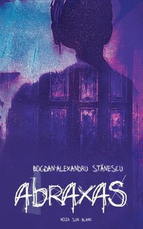 Abraxas - Stănescu Bogdan-Alexandru