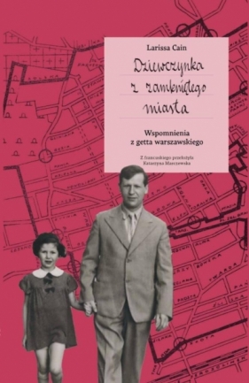 Dziewczynka z zamkniętego miasta - Larissa Cain