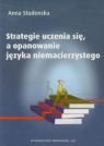 Strategie uczenia się a opanowanie języka niemacierzystego Studeńska Anna